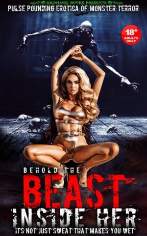 Behold The Beast Inside Her