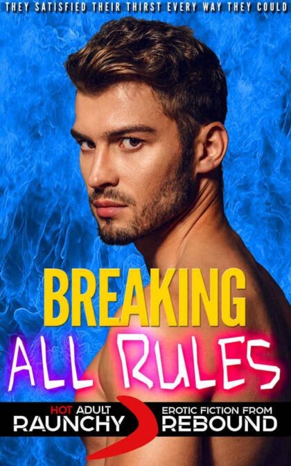 Breaking All Rules Book 1